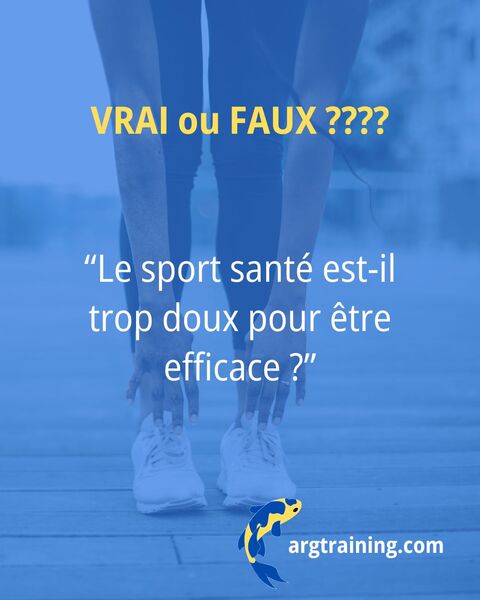 VRAI / FAUX : Le sport santé est trop doux pour être efficace ?