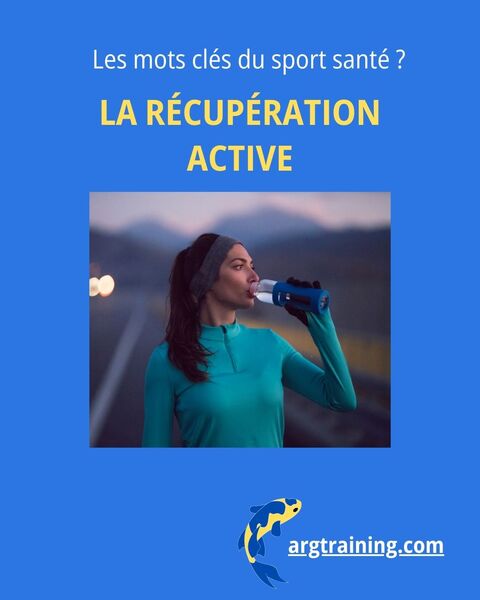 Mot du mois : la récupération active