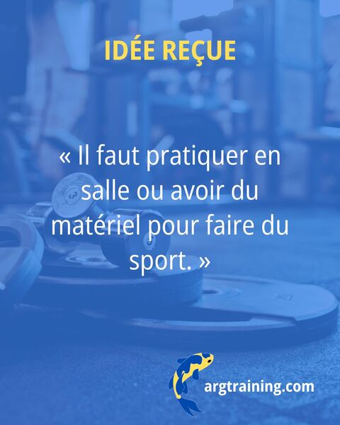 idée reçue faut-il du matériel ou une salle de sport pour pratiquer le sport santé ?